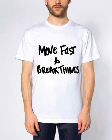 Move Fast & Break Things (Mens)