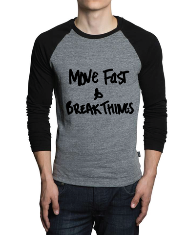 Move Fast & Break Things (Mens)