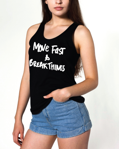 Move Fast & Break Things (Womens)