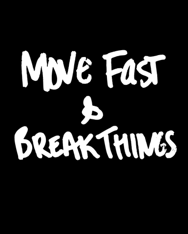 Move Fast & Break Things (Womens)