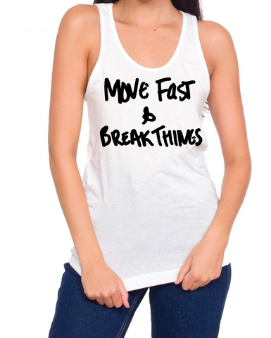Move Fast & Break Things (Womens)