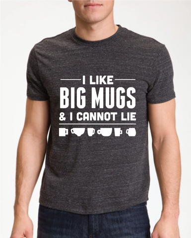 I <3 BIG MUGS (Mens)