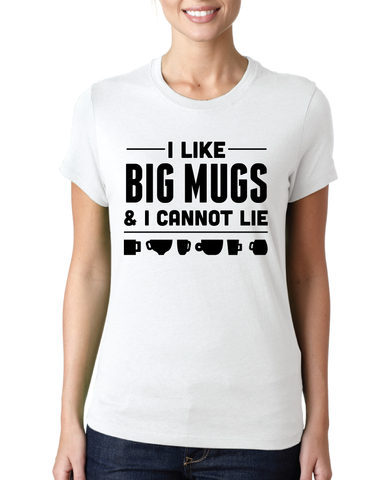 I <3 BIG MUGS (Womens)