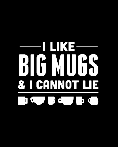 I <3 BIG MUGS (Womens)
