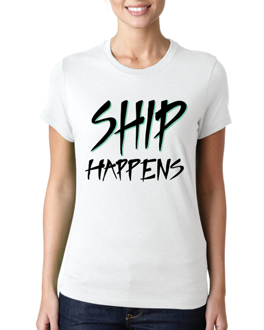 Ship Happens (Womens)